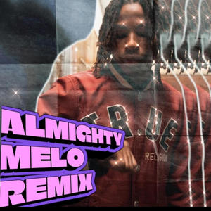 For The World (feat. AlmightyMelo) (Remix|Explicit)