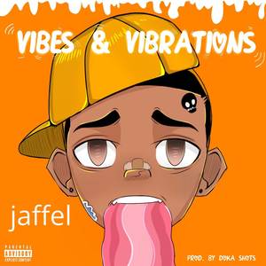 Vibes and Vibrations (Explicit)