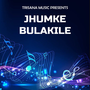 Jhumke Bulakile