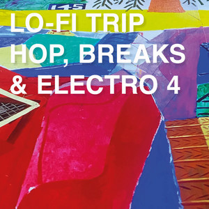 Lo-Fi Trip Hop, Breaks & Electro 4