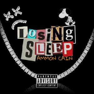 Losing Sleep (Explicit)