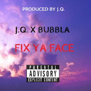 FIX YA FACE (Explicit)