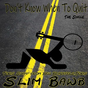 Don't Know When to Quit