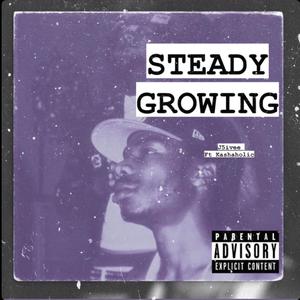 STEADY GROWING (Explicit)