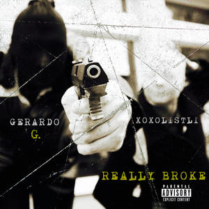 Really Broke (feat. Gerardo G.) (Explicit)
