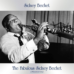 The Fabulous Sidney Bechet (Remastered 2019)