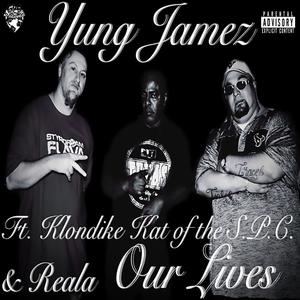 OUR Lives (feat. Klondike Kat & Real Reala) [Explicit]