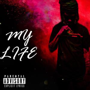 MY LIFE (Explicit)