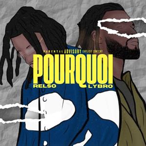 Pourquoi (feat. Lybro) (Explicit)