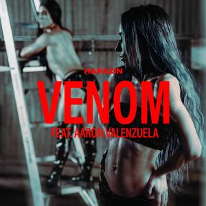 VENOM (feat. Aaron Valenzuela) [Explicit]