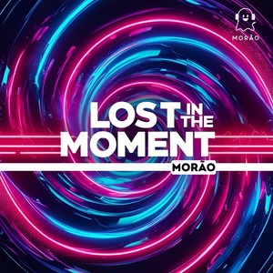 Lost in the Moment