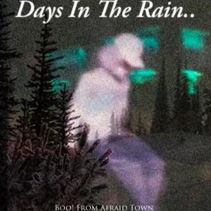 Days In The Rain