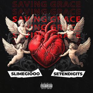 Saving Grace (feat. Se7enDigits) (Explicit)