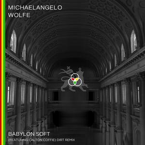 Babylon Soft(feat. Calton Coffie) (Dirt Remix)