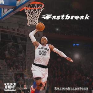 Fast Break! (Explicit)