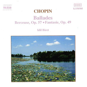 CHOPIN: Ballades / Berceuse Op. 57 / Fantasie Op. 49