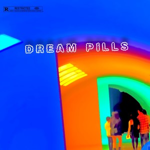 Dream Pills (Explicit)