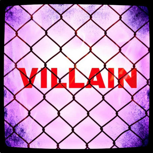 Villain (feat. The Tear God) [Explicit]