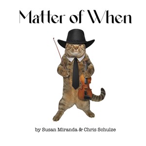 Matter of When