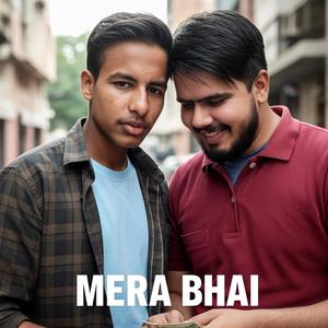 Mera Bhai (Explicit)