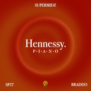 Hennessy Piano (Explicit)