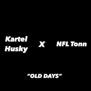 old days (feat. NFL Tonn) [Explicit]