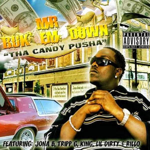 Mr.Buk em Down Tha Candy Pusha (Explicit)