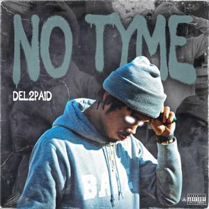 NO TYME (Explicit)