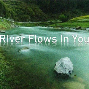 River Flows in You