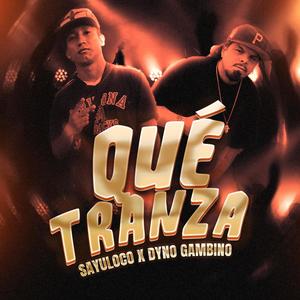 Que Tranza (feat. Sayuloco) [Explicit]