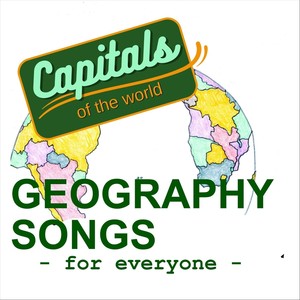 Geography Songs for Everyone: Capitals of the World