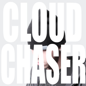 CLOUD CHASER (Explicit)