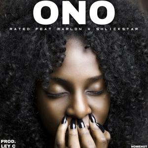 O.N.O(feat. MARLON & SHLICKSTAR) (Explicit)