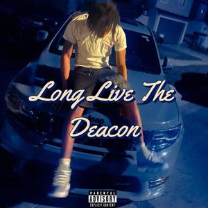 Long Live The Deacon Freestyle (Explicit)