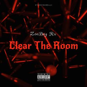 Clear The Room (Explicit)