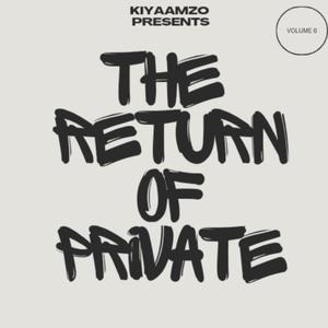 RETURN OF PRIVATE 006 MIXED AND COMPLIED BY KIYAAMZO