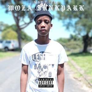 Woza Junkpark (Explicit)