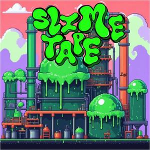 SLIME TAPE, Vol. 1 (Explicit)