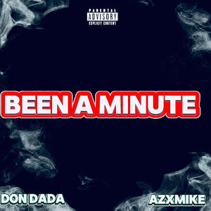 Been A Minute (feat. DON DADA) [Explicit]