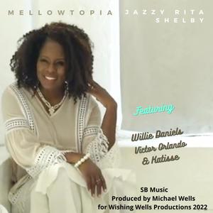 Mellowtopia (feat. Willie Daniels, Victor Orlando & Katisse)