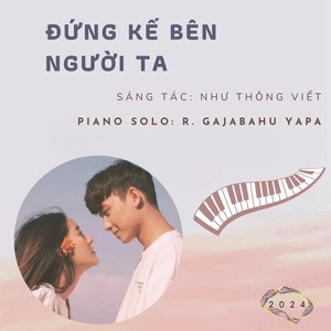 Đứng kế bên người ta (Piano Solo)