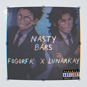 NASTY BARS (Explicit)