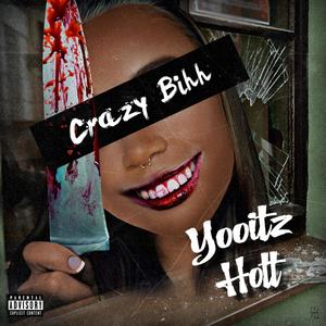 Crazy Bihh (Explicit)