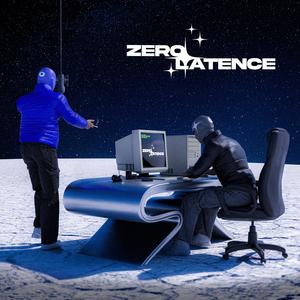 ZER0 LATENCE (Explicit)