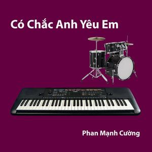 Có Chắc Anh Yêu Em