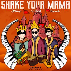 Shake Your Mama