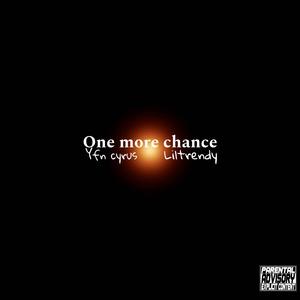 One More Chance (feat. liltrendy) [Explicit]