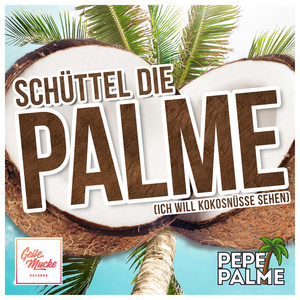 Schuttel die Palme (Ich will Kokosnusse sehen)