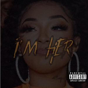 I’m Her (Explicit)