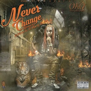 Never Change (Explicit)